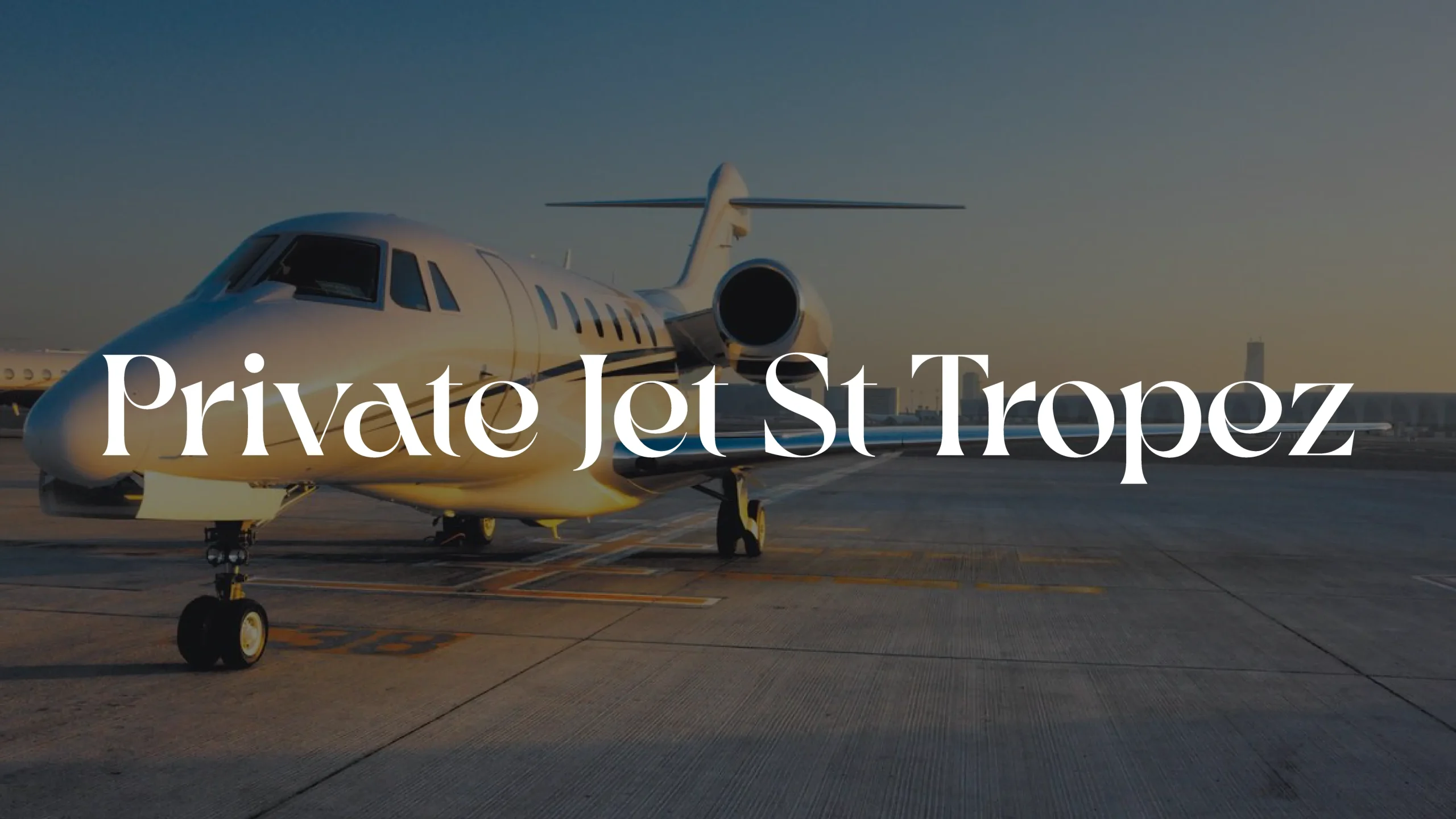 Private Jet & Helicopter service St Tropez
